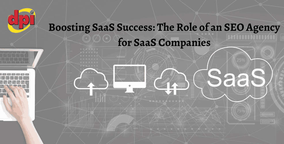 Boosting SaaS Success The Role of an SEO Agency for SaaS Companies