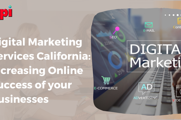 Digital Marketing Services California